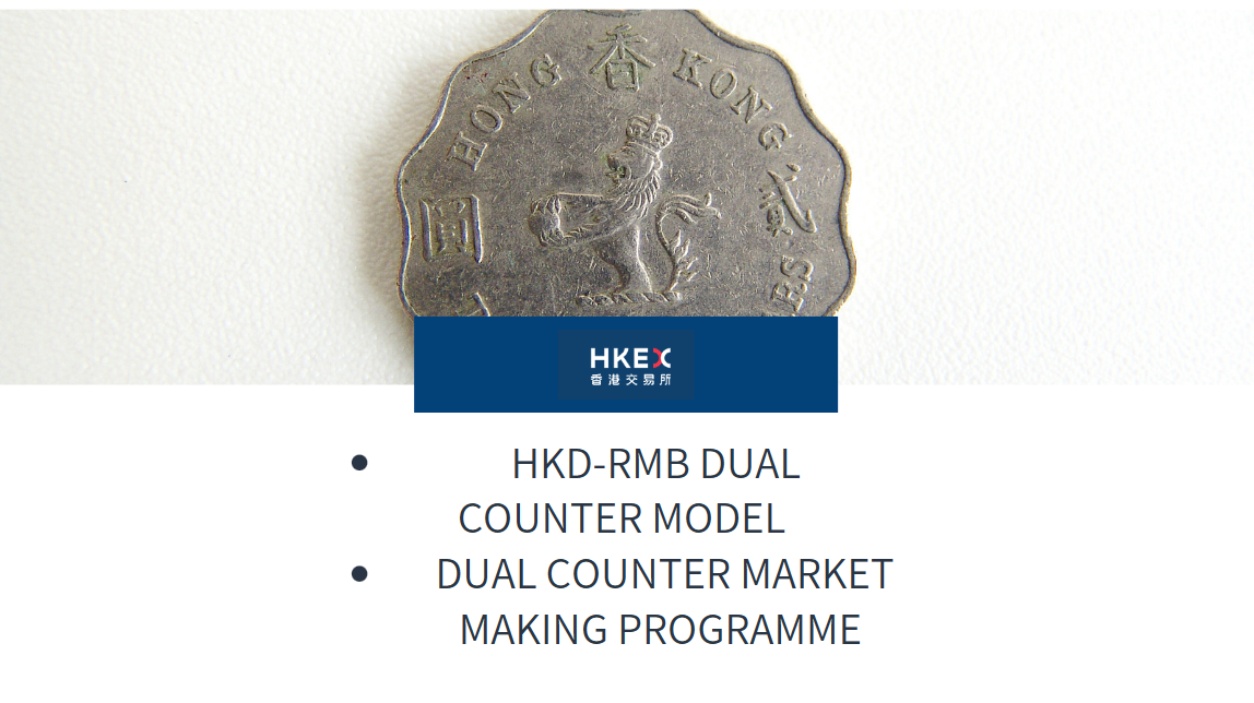 HKEX LAUNCHES HKD RMB DUAL COUNTER MODEL AND DUAL COUNTER MARKET MAKING 