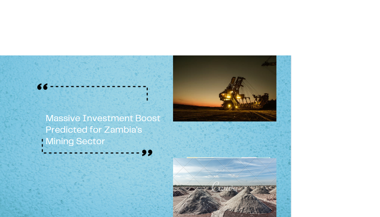Massive Investment Boost Predicted For Zambia s Mining Sector