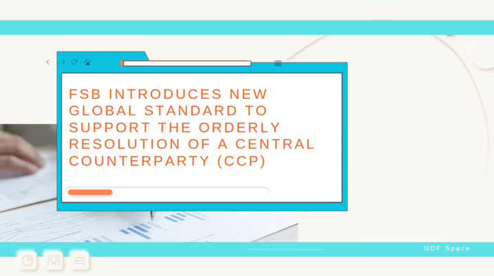 FSB introduces new global standard to support the orderly resolution of a central counterparty (CCP)