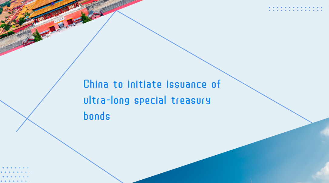 China to initiate issuance of ultra-long special treasury bonds