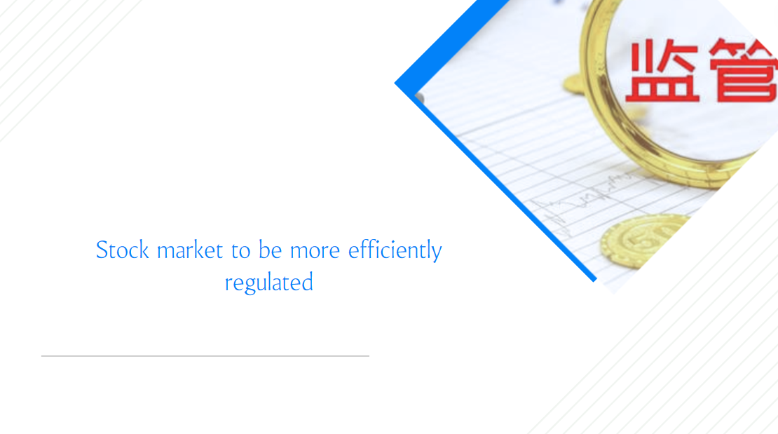 Stock market to be more efficiently regulated