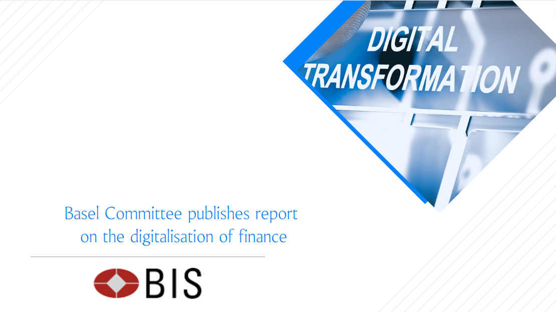 Basel Committee publishes report on the digitalisation of finance
