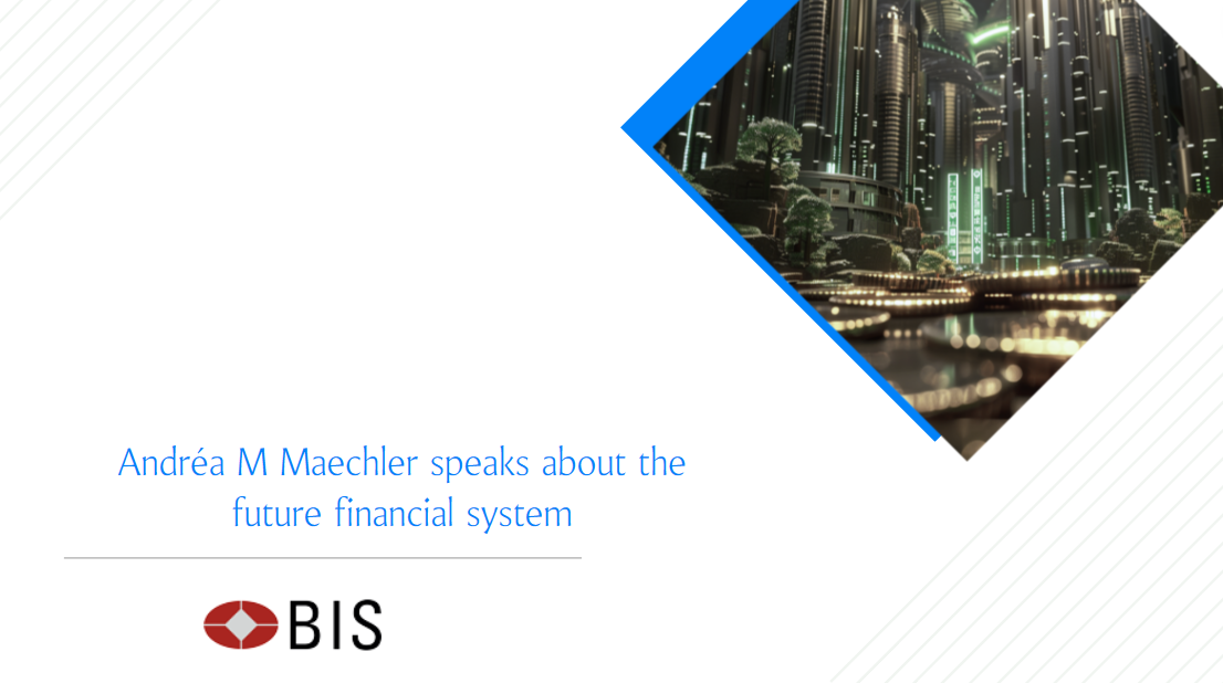 Andréa M Maechler speaks about the future financial system