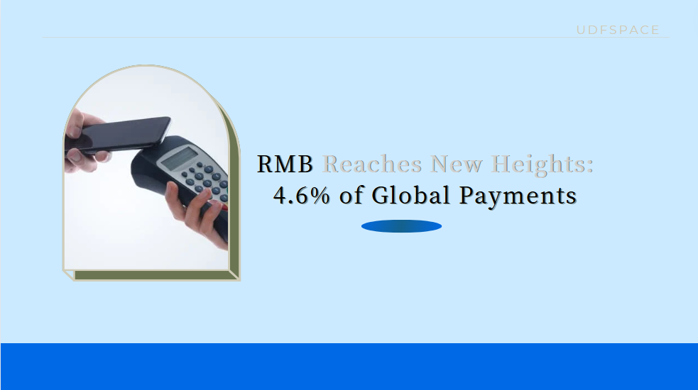 RMB Reaches New Heights: 4.6% of Global Payments and Rising Corporate Adoption