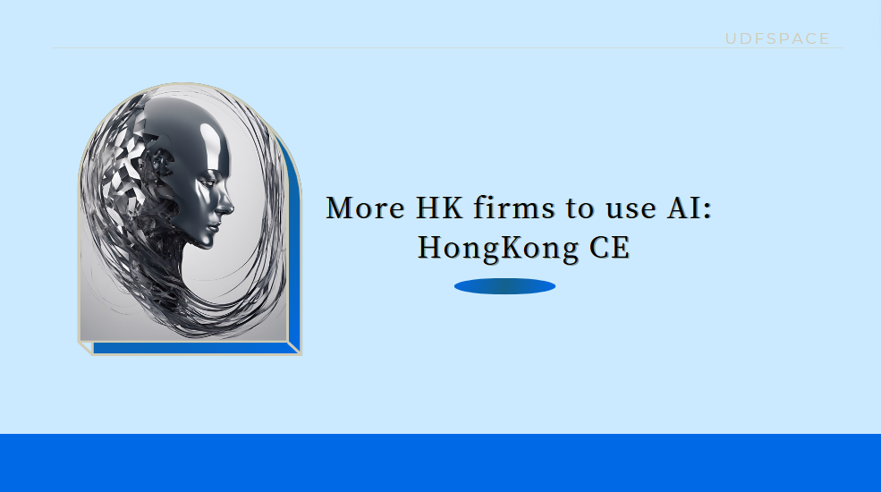 More HK firms to use AI: HongKong CE