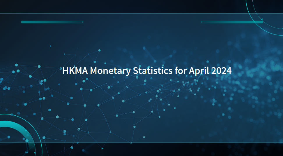 HKMA Monetary Statistics for April 2024