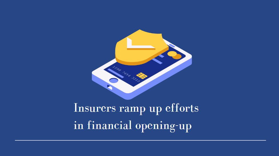 Insurers ramp up efforts in financial opening-up