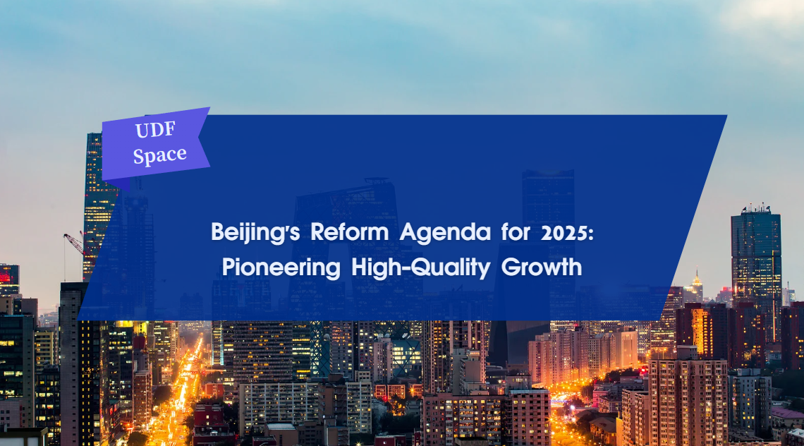 Beijing's Reform Agenda for 2025: Pioneering High-Quality Growth