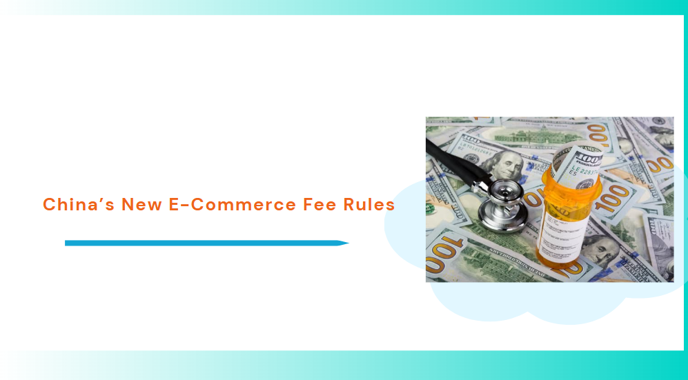 China's New E-Commerce Fee Rules: What Foreign Firms Need to Watch in the Draft Guideline