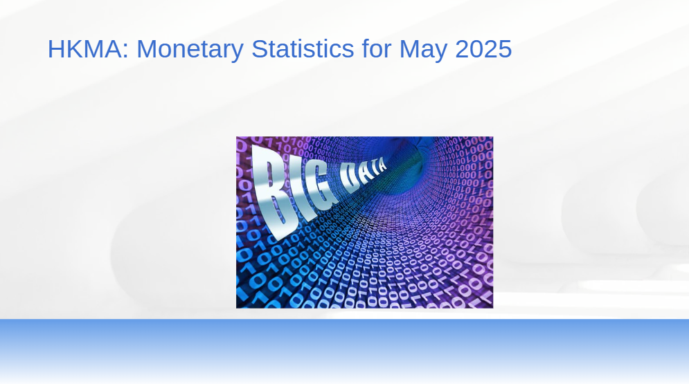 HKMA: Monetary Statistics for May 2025