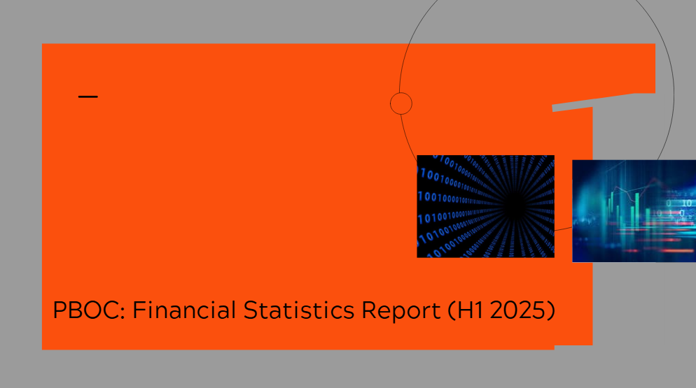PBOC: Financial Statistics Report (H1 2025)