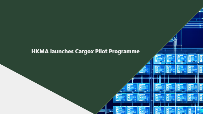 HKMA launches Cargox Pilot Programme