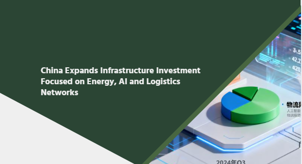 China Expands Infrastructure Investment Focused on Energy, AI and Logistics Networks