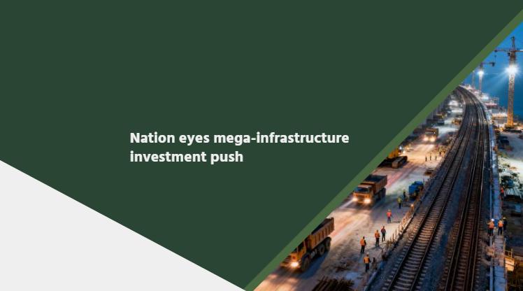 Nation eyes mega-infrastructure investment push